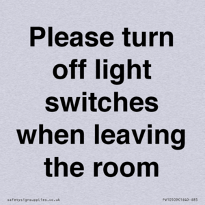 Please turn off light switches when leaving the room